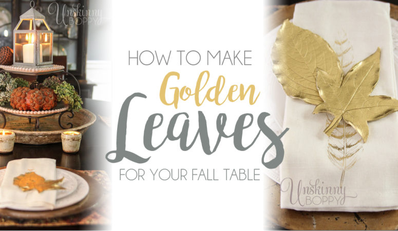 How to make Golden Leaves for your Fall Table